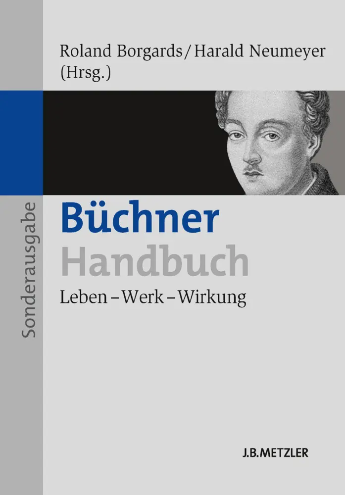 Cover: 9783476025692 | Büchner-Handbuch; . | Leben - Werk - Wirkung | Roland Borgards (u. a.)